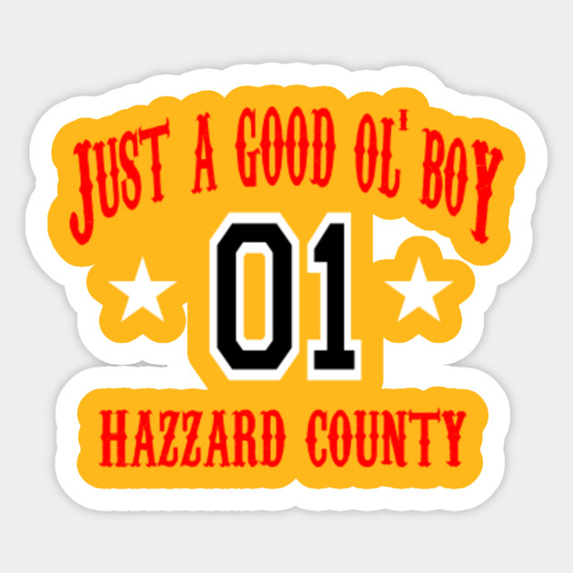Just A Good Ol' Boy The Dukes Of Hazzard Tv Sticker TeePublic